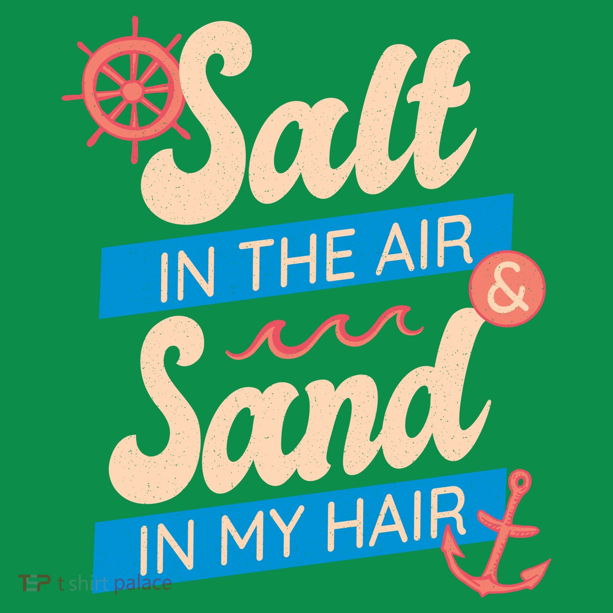 Salt In The Air And Sand In My Hair Hoodie