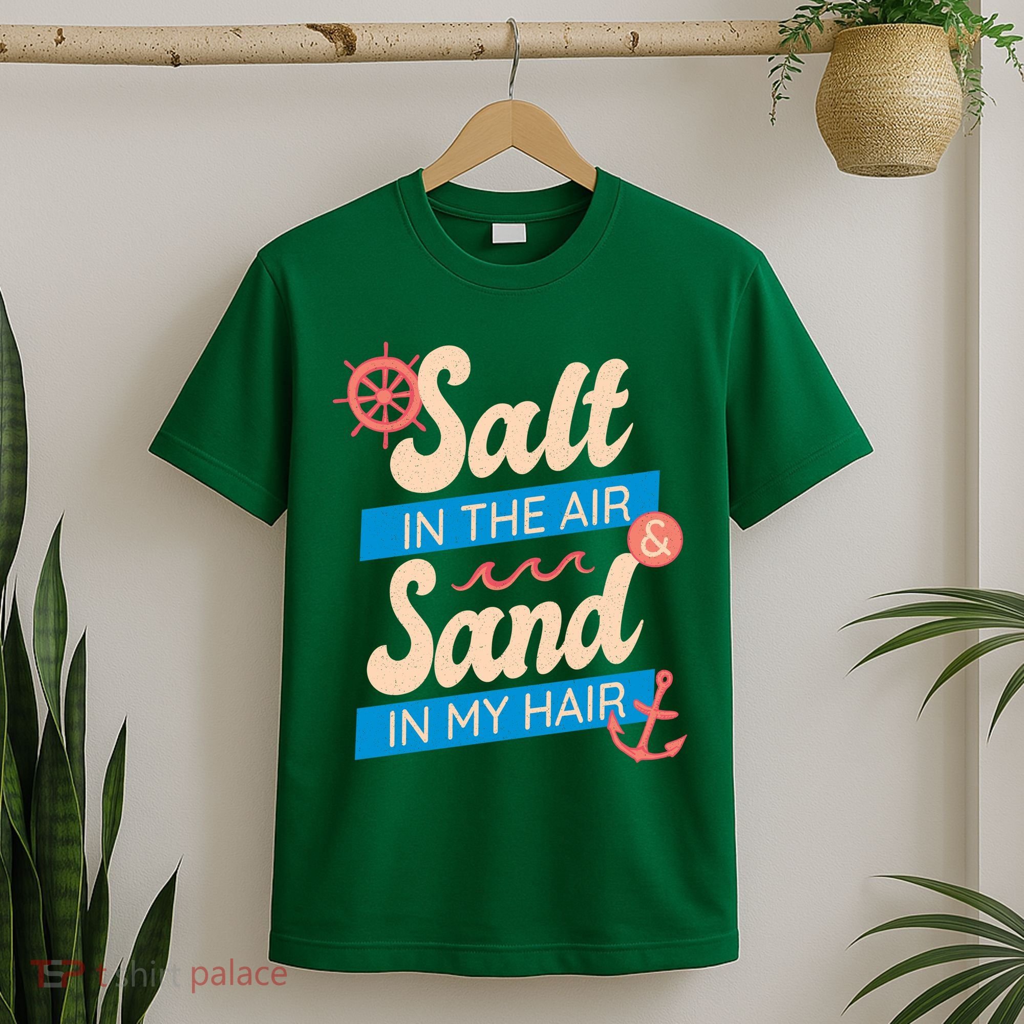 Salt In The Air And Sand In My Hair T-Shirt