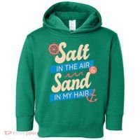 Salt In The Air And Sand In My Hair Toddler Hoodie thumb 0