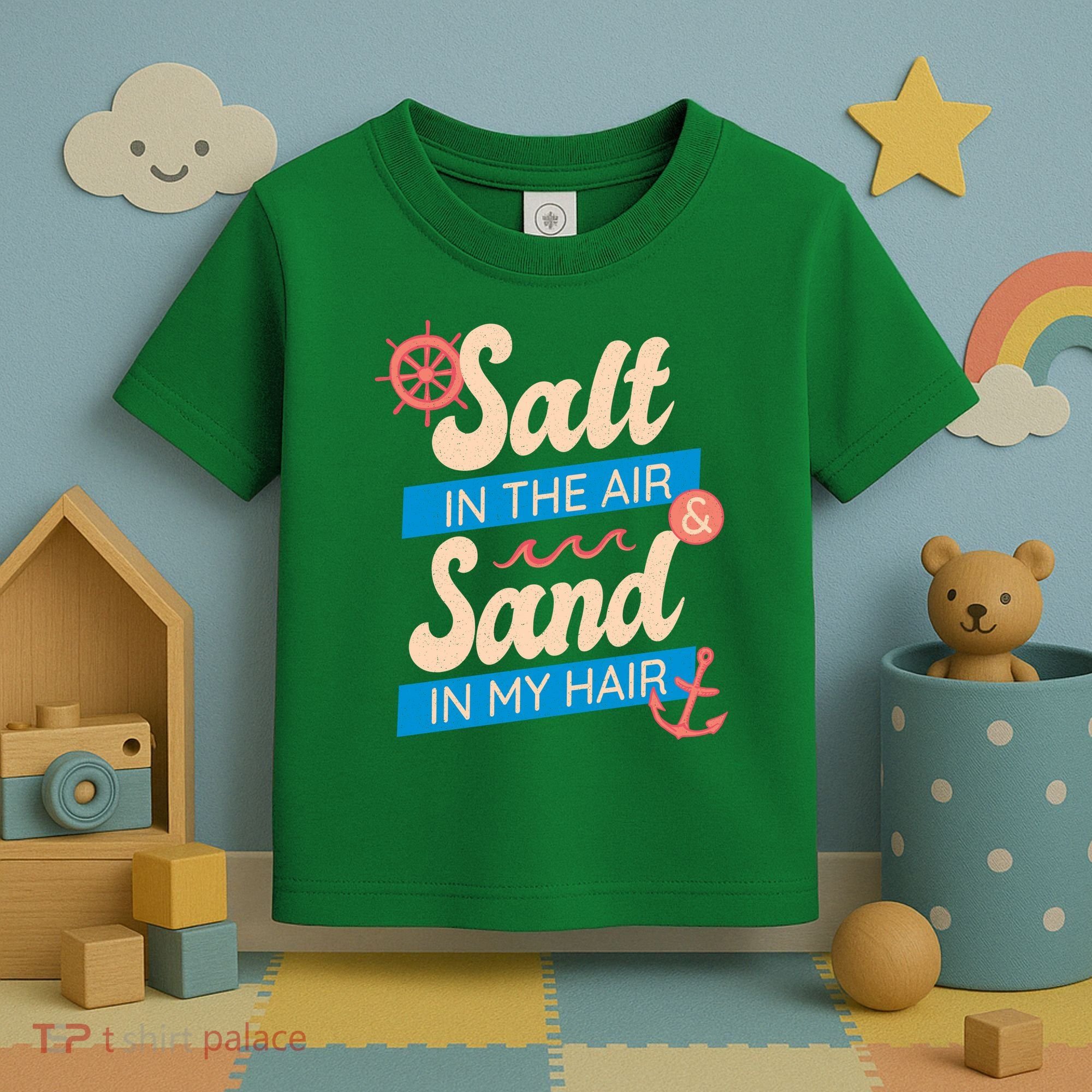 Salt In The Air And Sand In My Hair Toddler T-Shirt
