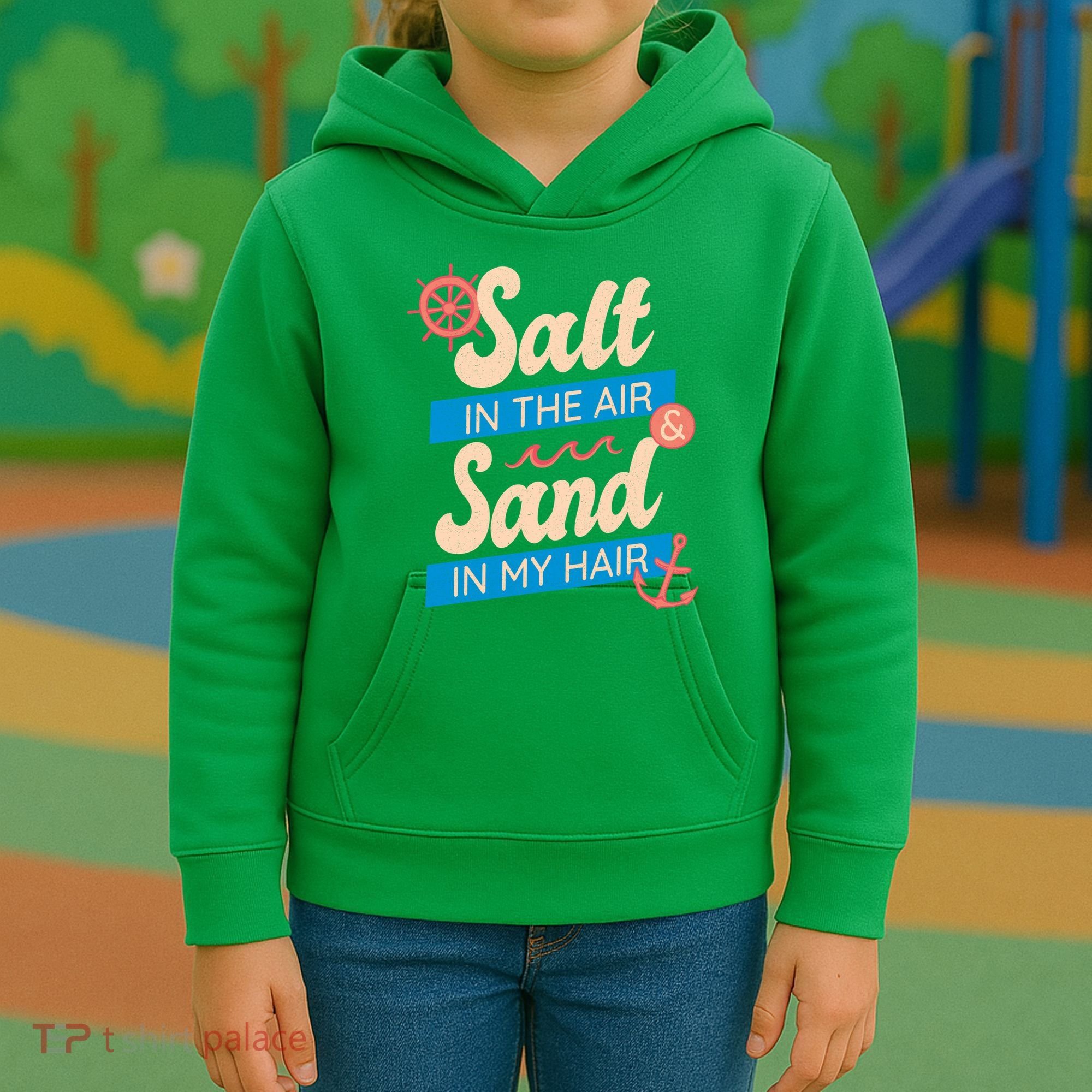 Salt In The Air And Sand In My Hair Kids Hoodie