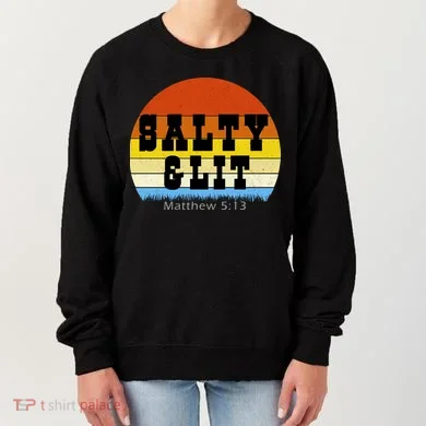SALTY AND LIT  Women's Sweatshirt