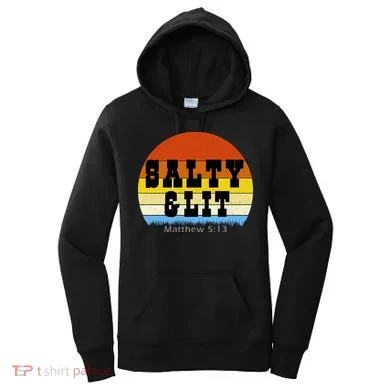 SALTY AND LIT Women's Hoodie
