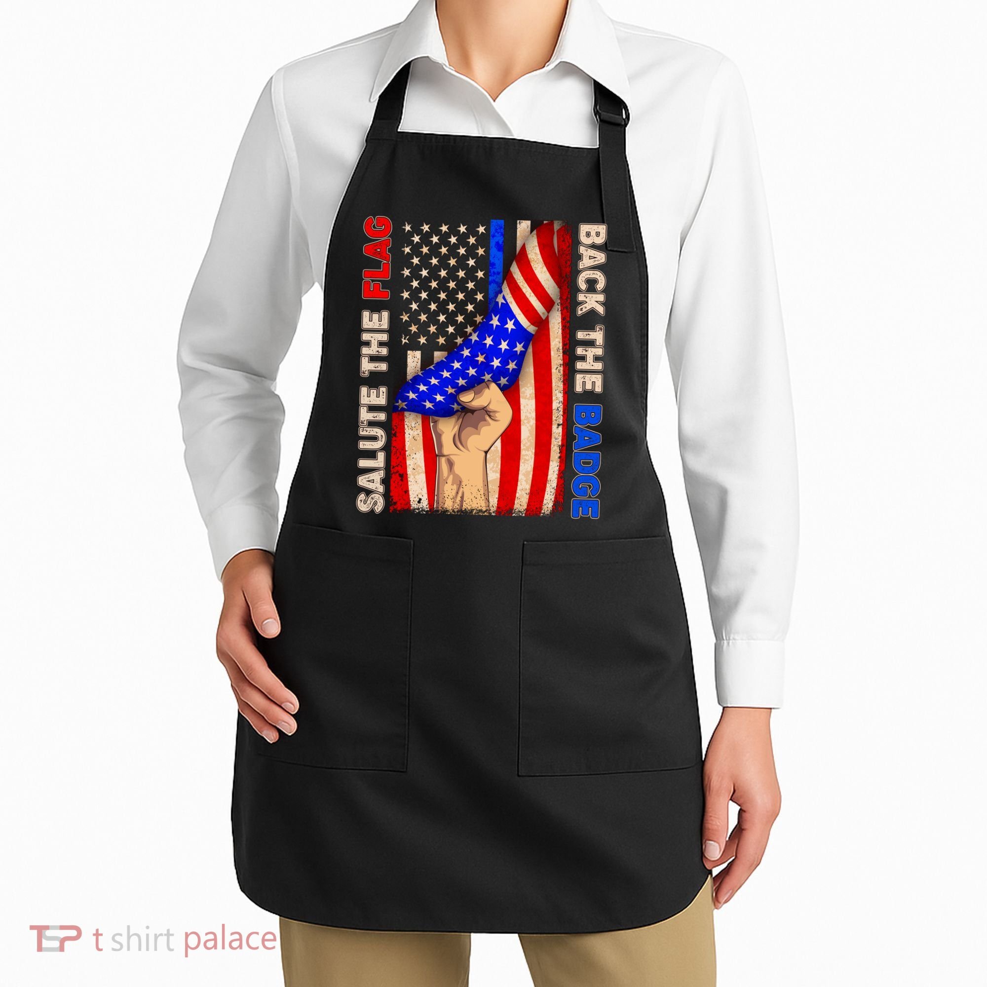 Salute The Flag Back The Badge American Thin Blue Line Apron
