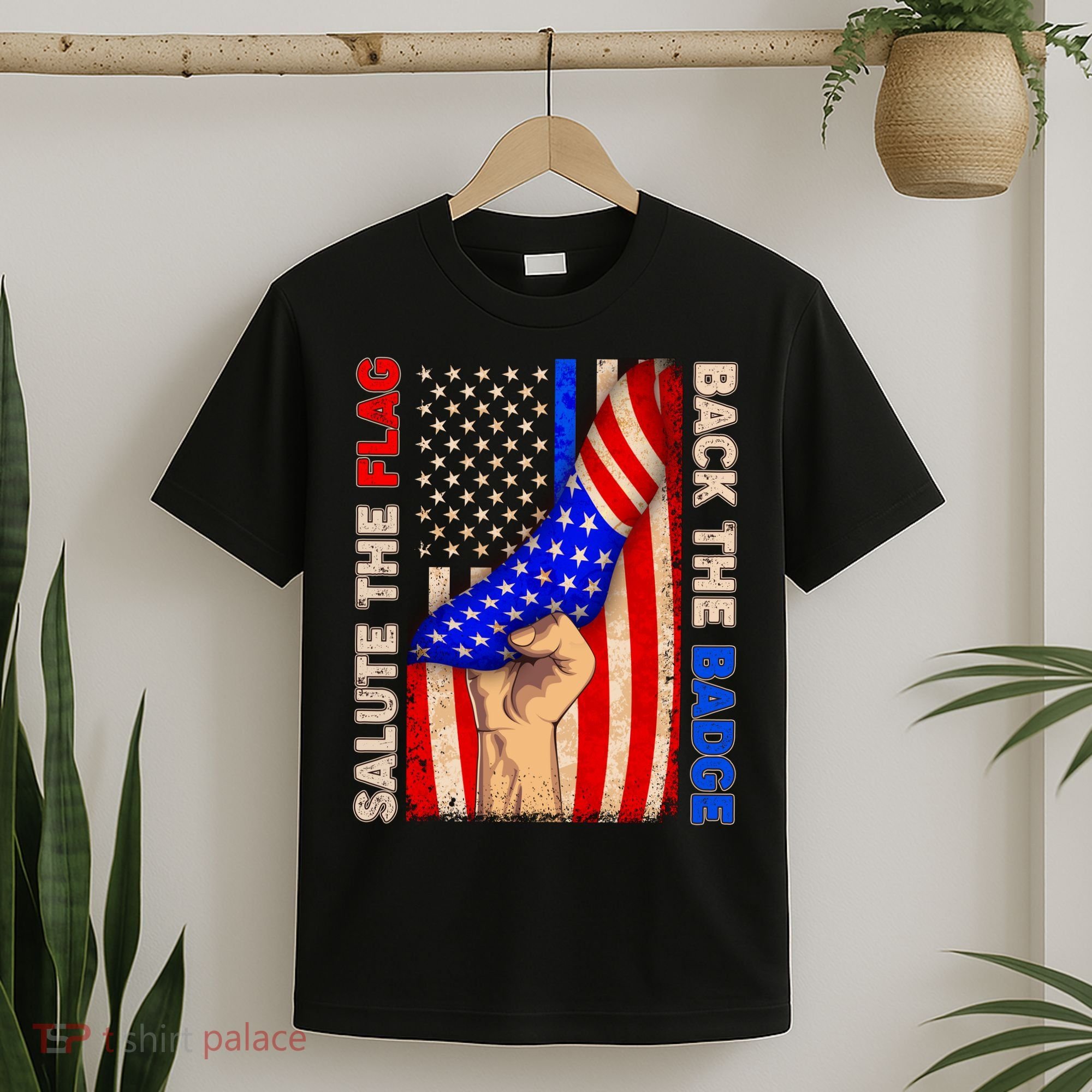 Salute The Flag Back The Badge American Thin Blue Line T-Shirt
