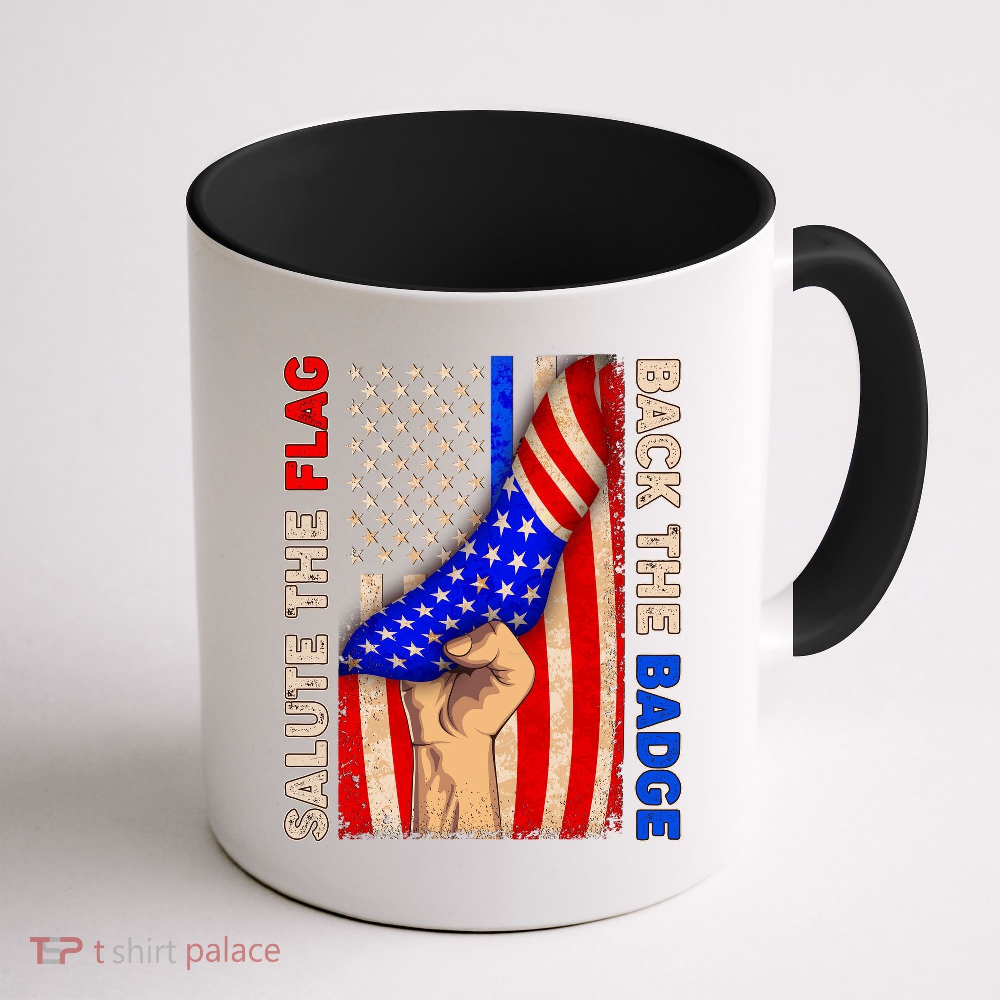 Salute The Flag Back The Badge American Thin Blue Line Coffee Mug