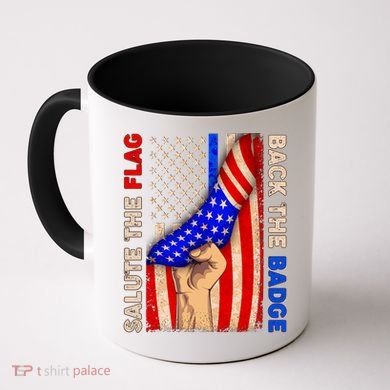 Salute The Flag Back The Badge American Thin Blue Line Coffee Mug