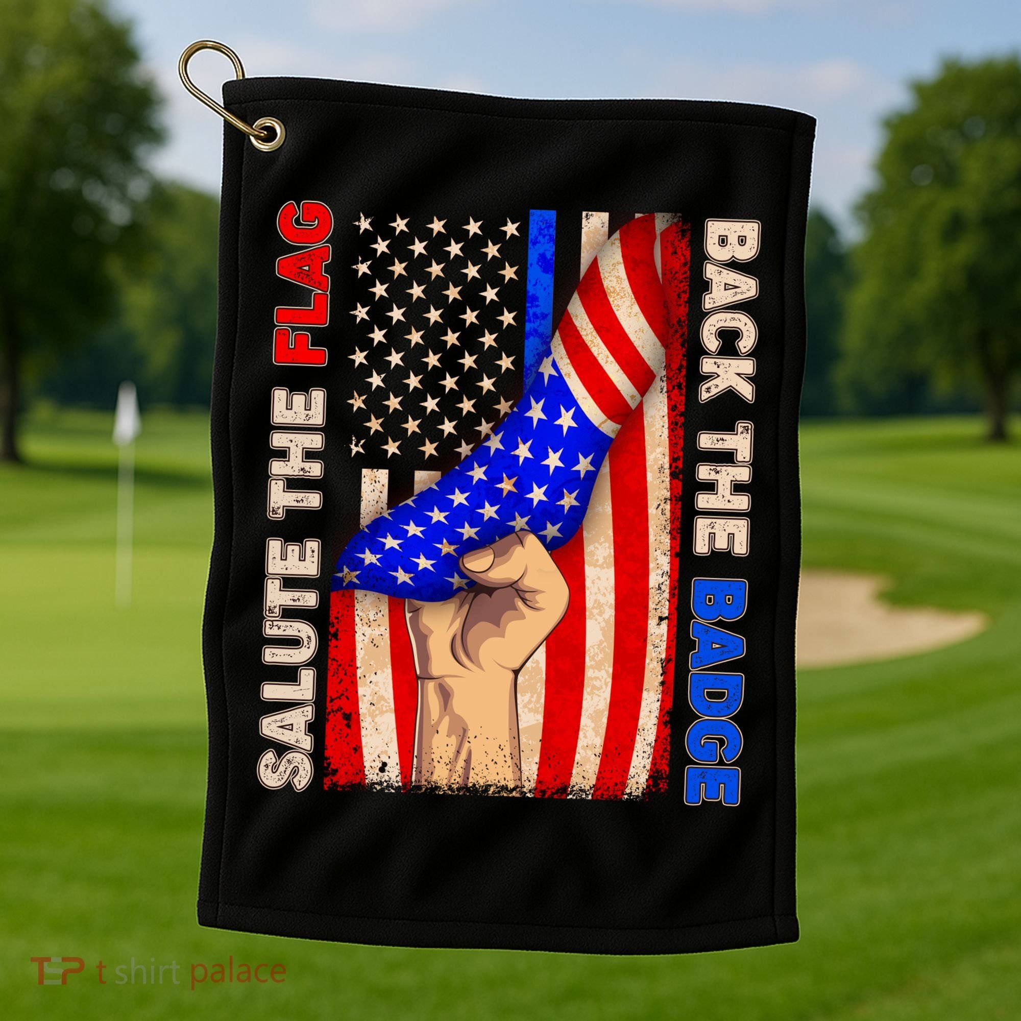 Salute The Flag Back The Badge American Thin Blue Line Golf Towel