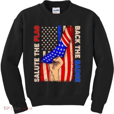 Salute The Flag Back The Badge American Thin Blue Line Kids Sweatshirt