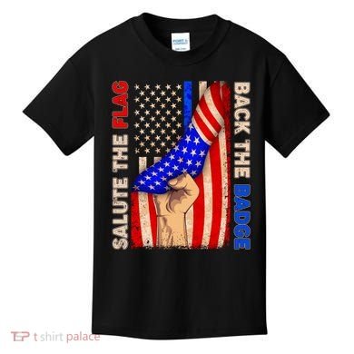 Salute The Flag Back The Badge American Thin Blue Line Kids T-Shirt