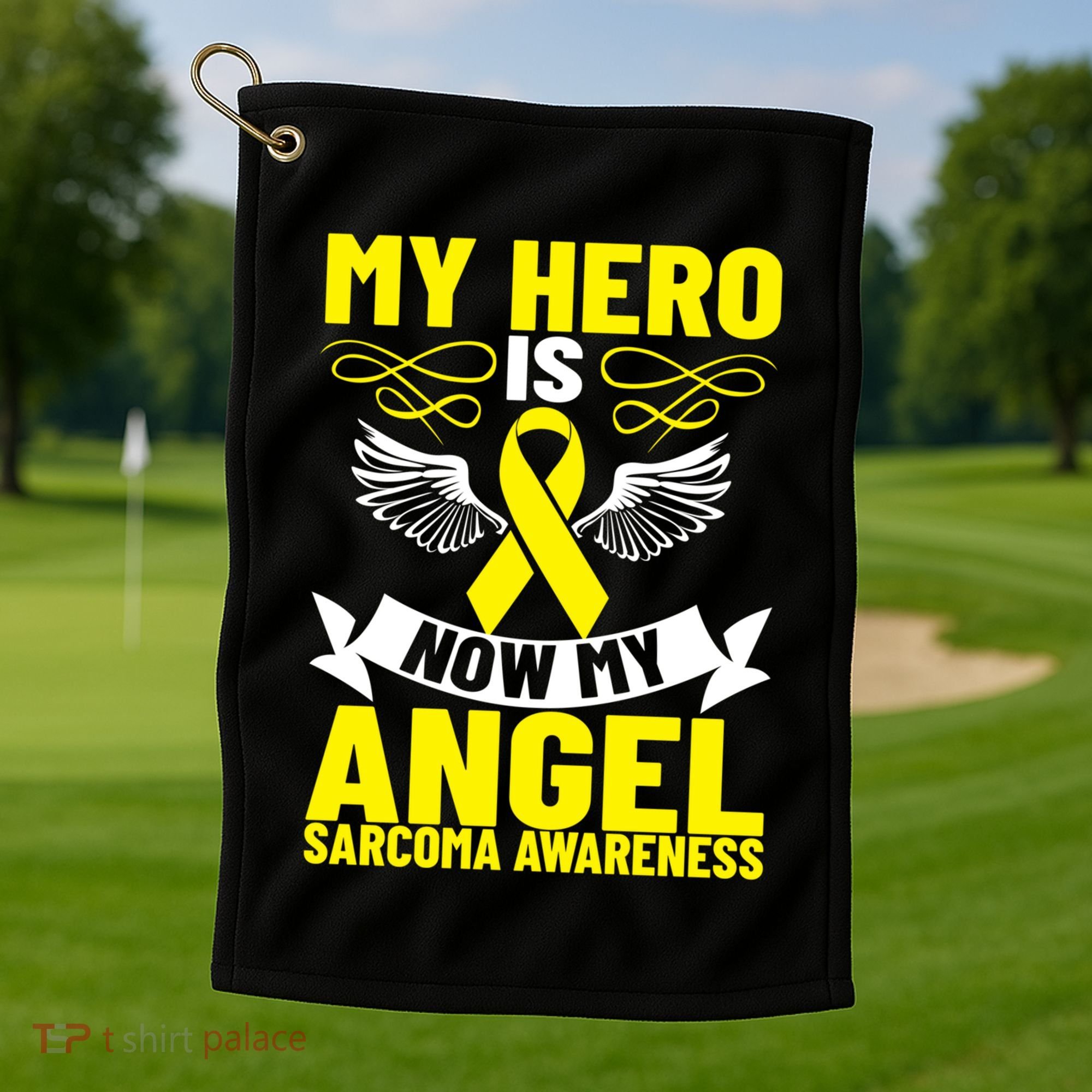 Sarcoma Awareness My Hero Is Now My Angel Sarcoma Cancer Meaningful Gift Golf Towel