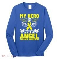 Sarcoma Awareness My Hero Is Now My Angel Sarcoma Cancer Meaningful Gift Long Sleeve Shirt thumb 0
