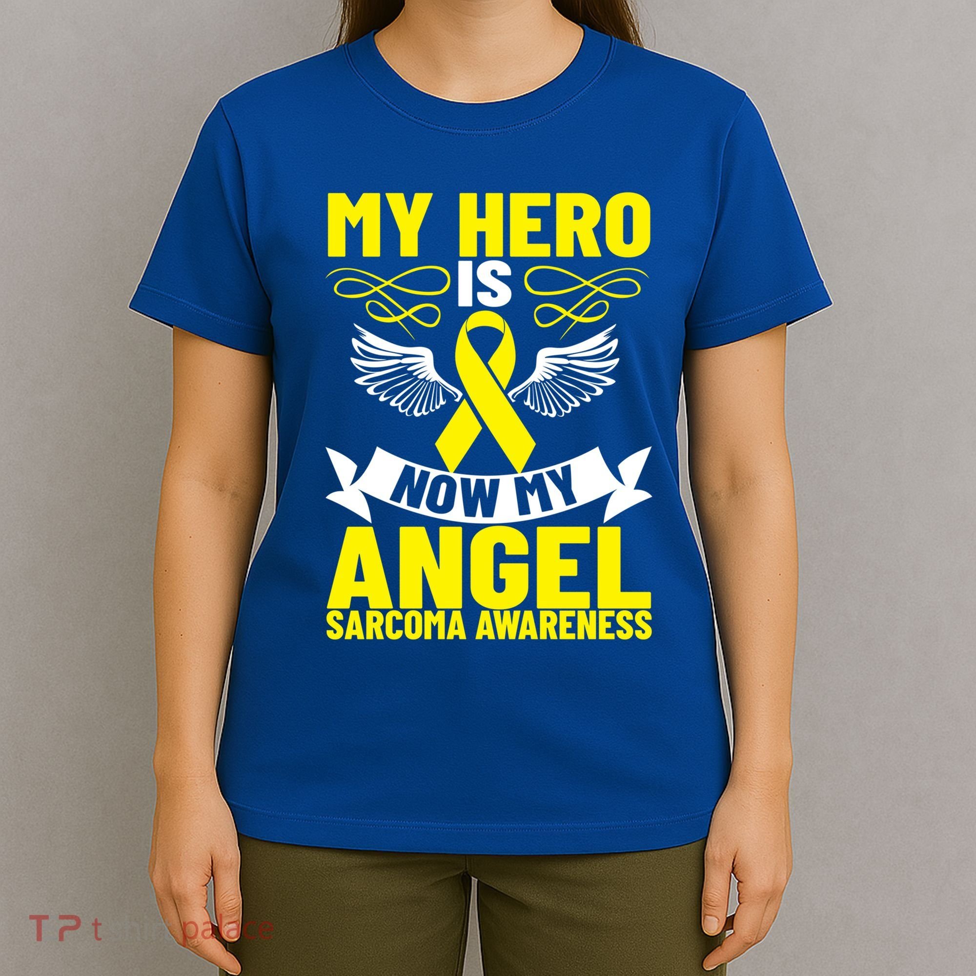 Sarcoma Awareness My Hero Is Now My Angel Sarcoma Cancer Meaningful Gift T-Shirt