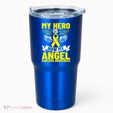Sarcoma Awareness My Hero Is Now My Angel Sarcoma Cancer Meaningful Gift Tumbler