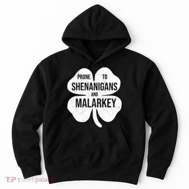 Shenanigans And Malarkey Funny St Patrick's Day Hoodie