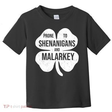 Shenanigans And Malarkey Funny St Patrick's Day Toddler T-Shirt
