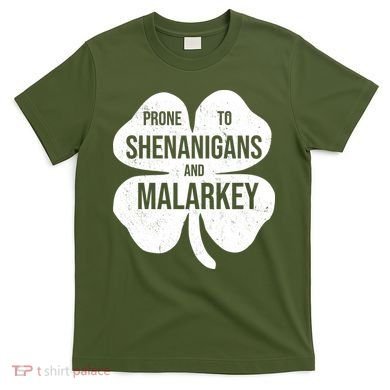 Shenanigans And Malarkey Funny St Patrick's Day T-Shirt