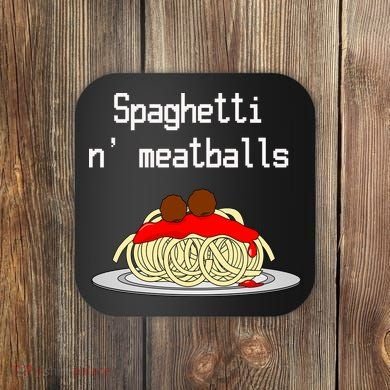 Spaghetti And Meatballs Spaghetti And Meatballs Cool Gift Coaster