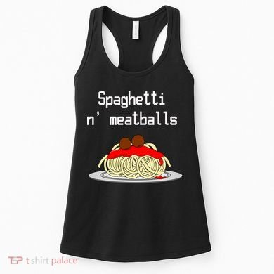 Spaghetti And Meatballs Spaghetti And Meatballs Cool Gift Women's Tank Top