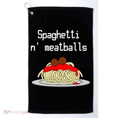 Spaghetti And Meatballs Spaghetti And Meatballs Cool Gift Golf Towel