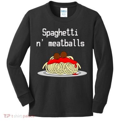Spaghetti And Meatballs Spaghetti And Meatballs Cool Gift Kids Long Sleeve Shirt