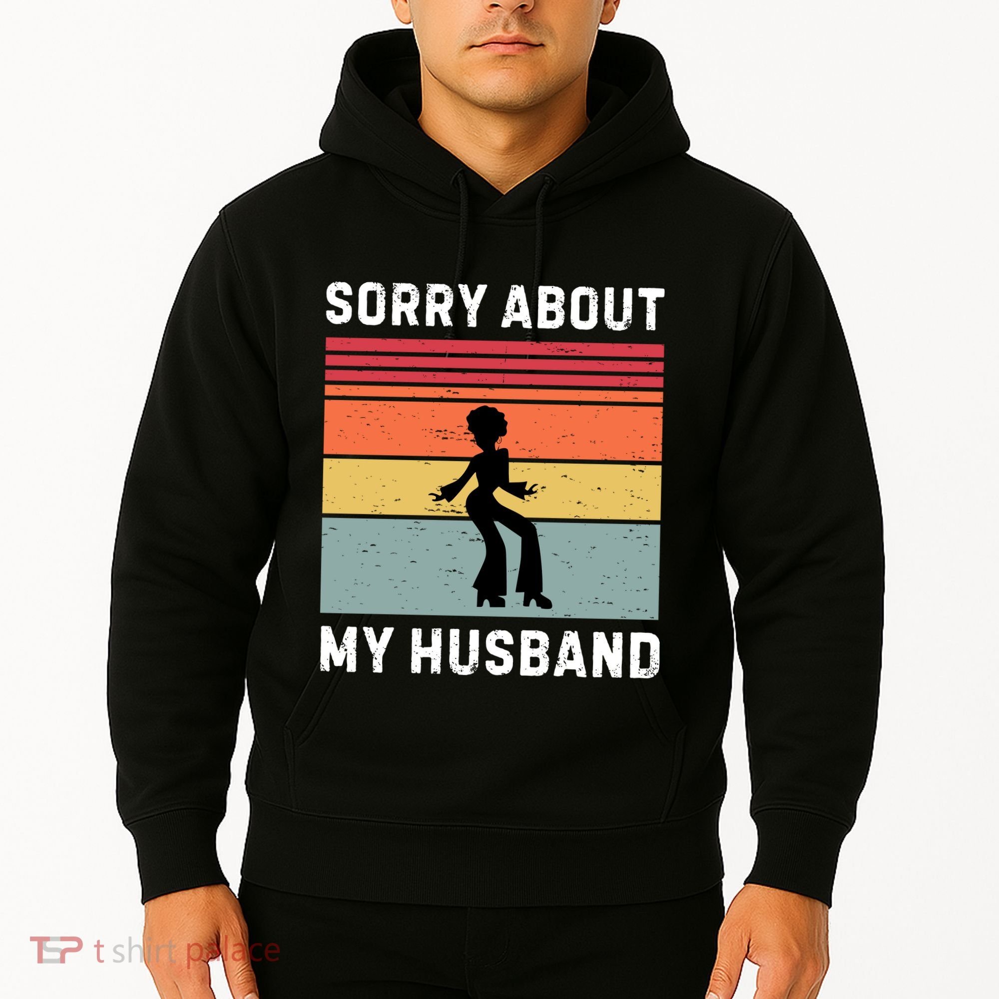 Sorry About My Husband Funny Wife Humor Hoodie