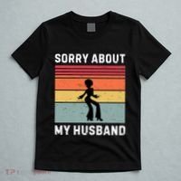 Sorry About My Husband Funny Wife Humor T-Shirt thumb 5