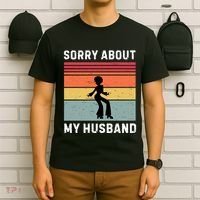 Sorry About My Husband Funny Wife Humor T-Shirt thumb 6