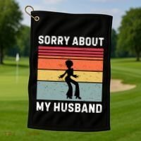 Sorry About My Husband Funny Wife Humor Golf Towel thumb 1