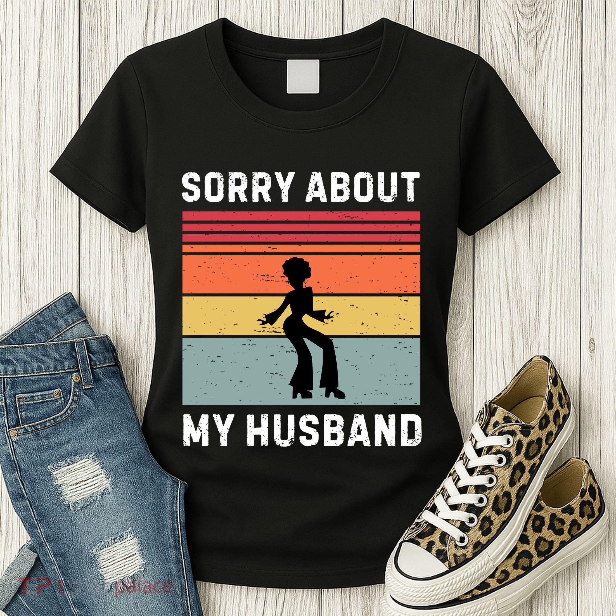 Sorry About My Husband Funny Wife Humor Women's T-Shirt