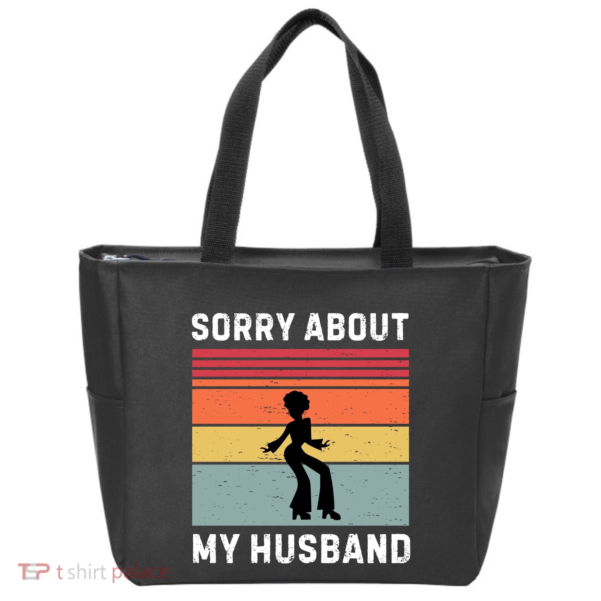 Sorry About My Husband Funny Wife Humor Tote Bag