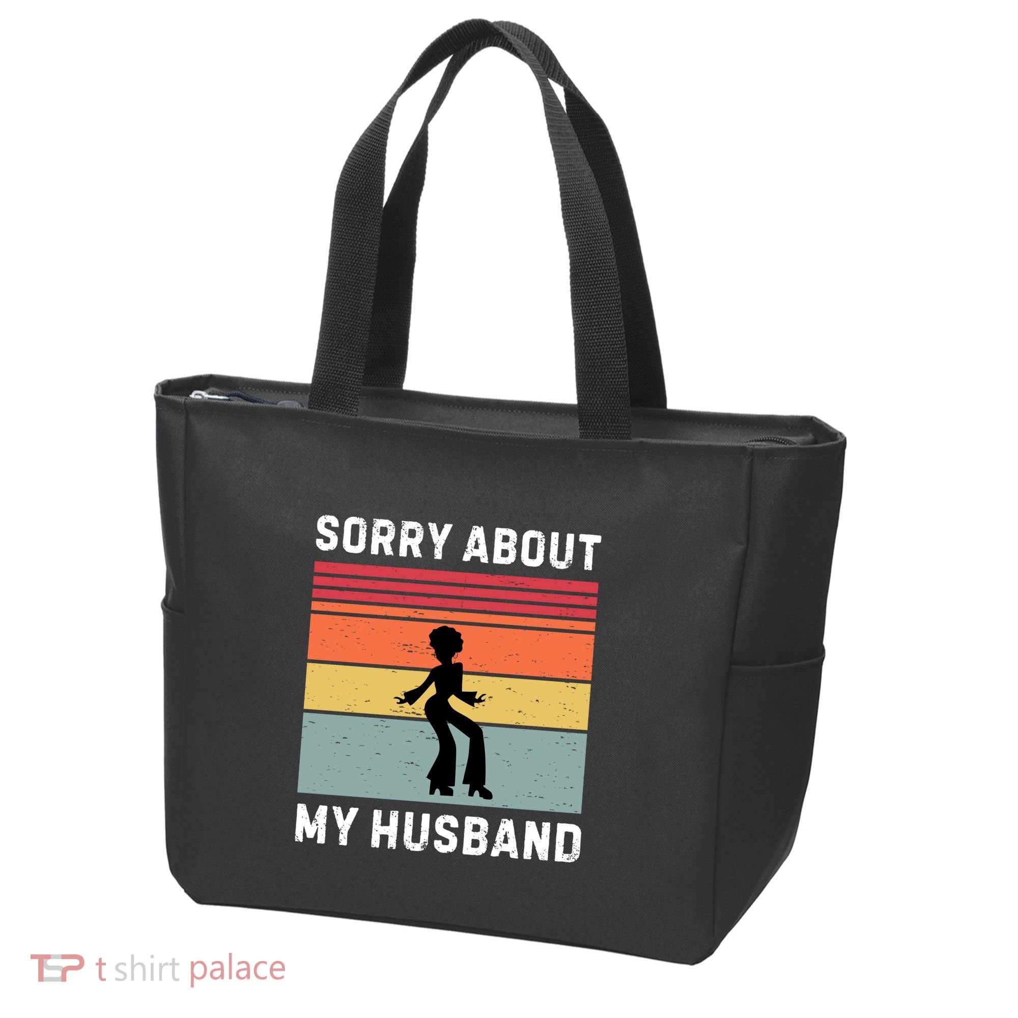 Sorry About My Husband Funny Wife Humor Tote Bag