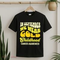 September Awareness Month Childhood Cancer Awareness Month In September We Wear T-Shirt thumb 2
