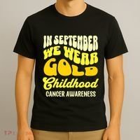 September Awareness Month Childhood Cancer Awareness Month In September We Wear T-Shirt thumb 3