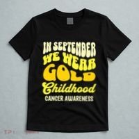 September Awareness Month Childhood Cancer Awareness Month In September We Wear T-Shirt thumb 5