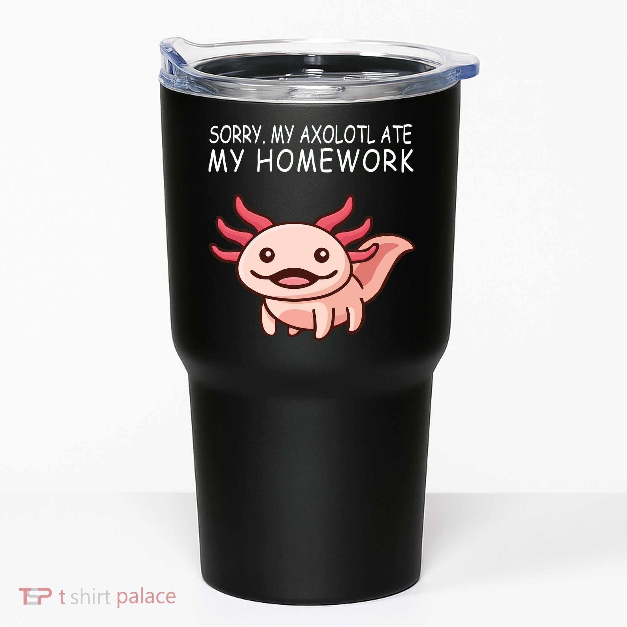 School Axolotl My Axolotl Ate My Homework Cute Axolotl Tumbler