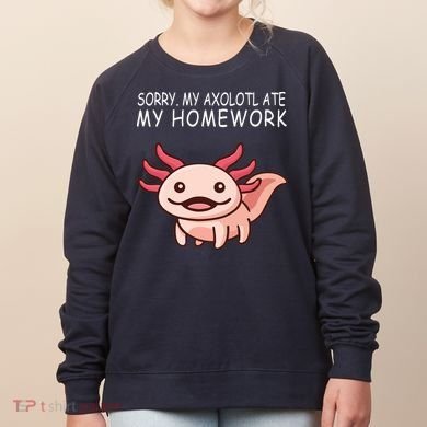 School Axolotl My Axolotl Ate My Homework Cute Axolotl Women's Sweatshirt