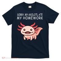 School Axolotl My Axolotl Ate My Homework Cute Axolotl T-Shirt thumb 0