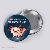 School Axolotl My Axolotl Ate My Homework Cute Axolotl Button thumb 0