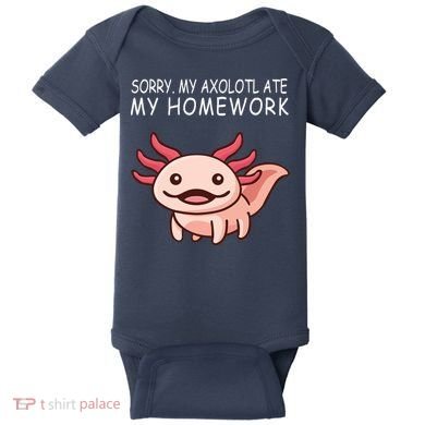 School Axolotl My Axolotl Ate My Homework Cute Axolotl Baby Bodysuit