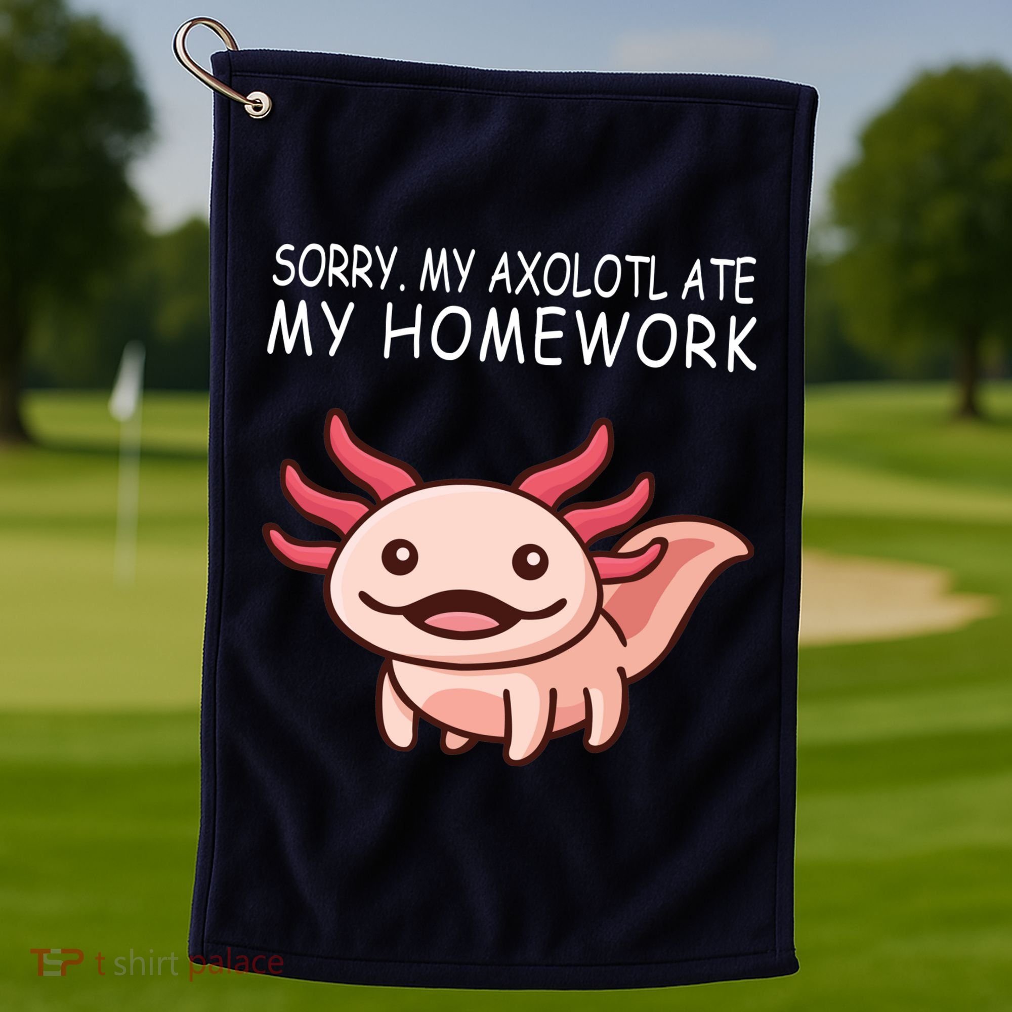School Axolotl My Axolotl Ate My Homework Cute Axolotl Golf Towel