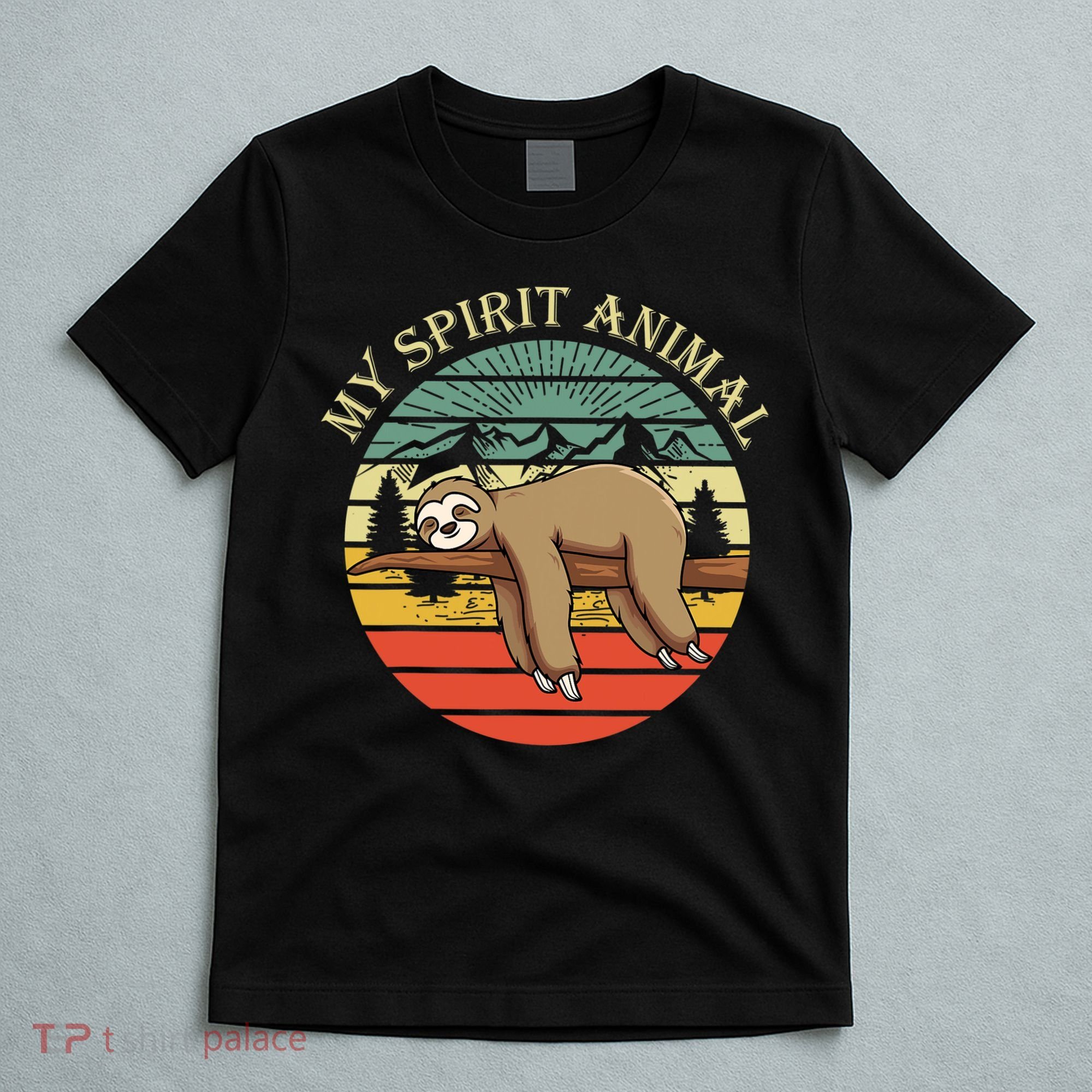 Sloths Are My Spirit Animal Sloth Is My Spirit Animal T-Shirt