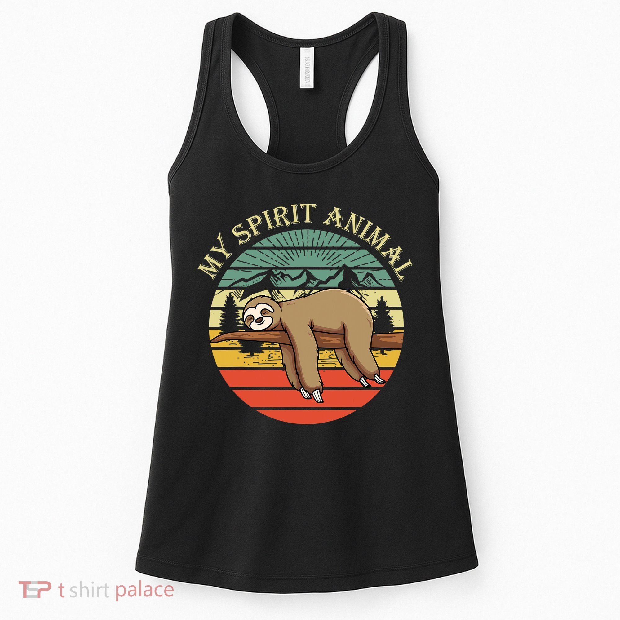 Sloths Are My Spirit Animal Sloth Is My Spirit Animal Women's Tank Top