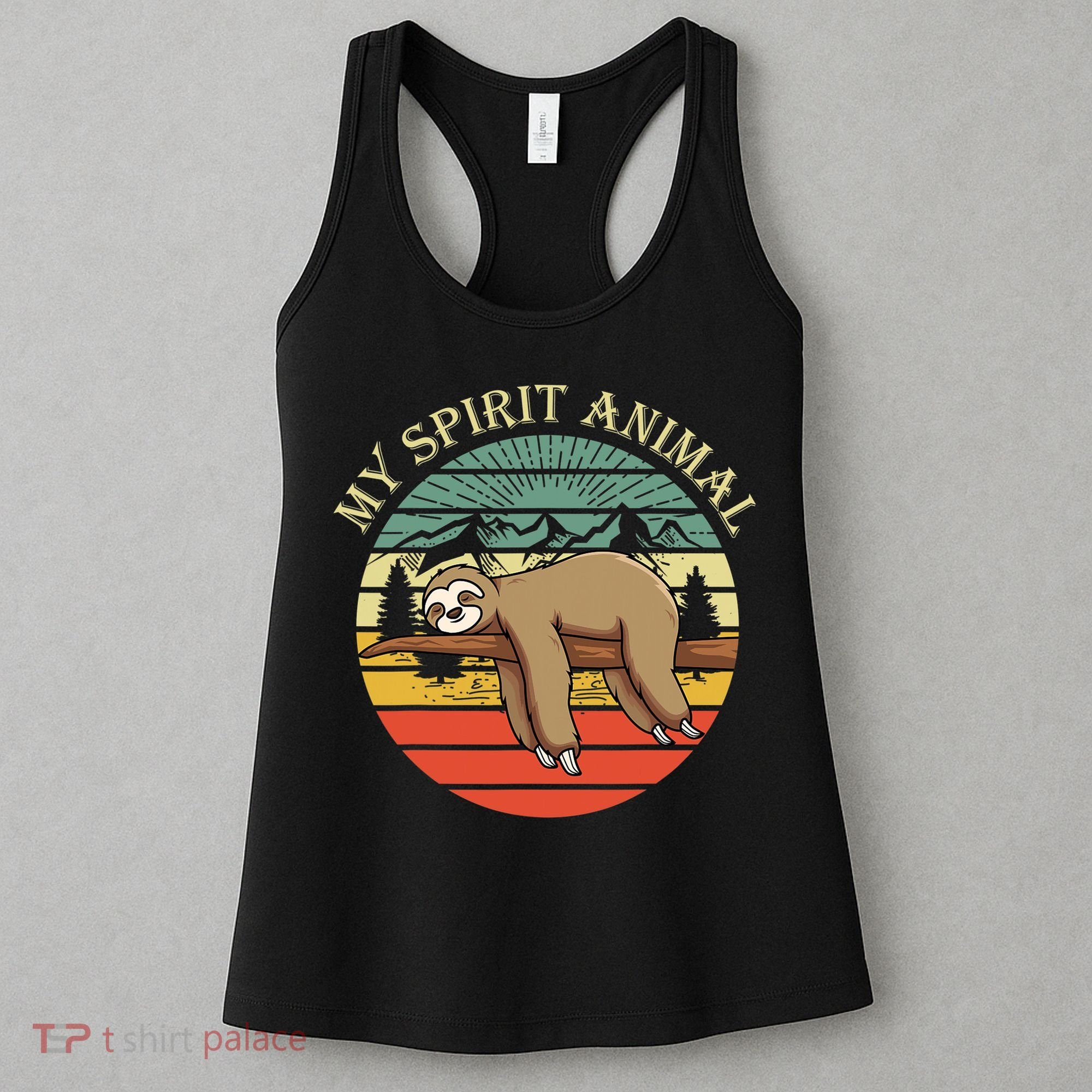 Sloths Are My Spirit Animal Sloth Is My Spirit Animal Women's Tank Top