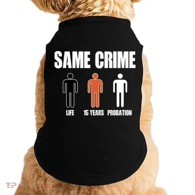 Same Crime Life 15 Years Probation Equality Doggie Tank
