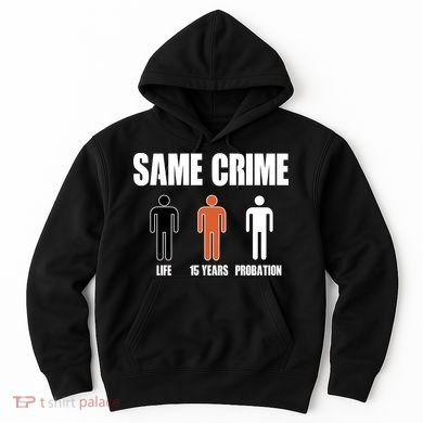 Same Crime Life 15 Years Probation Equality Hoodie