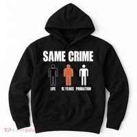 Same Crime Life 15 Years Probation Equality Hoodie thumb 0