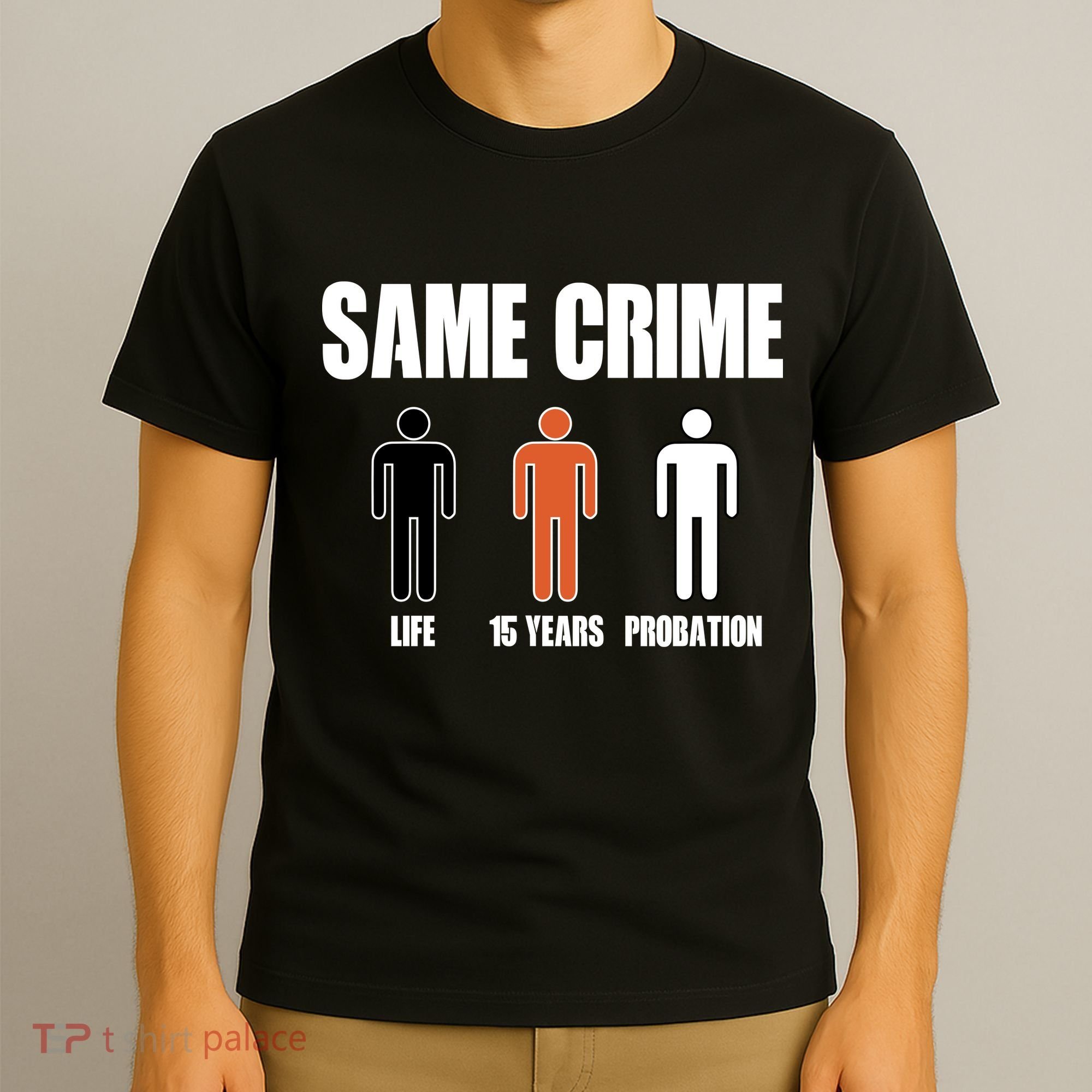 Same Crime Life 15 Years Probation Equality T-Shirt