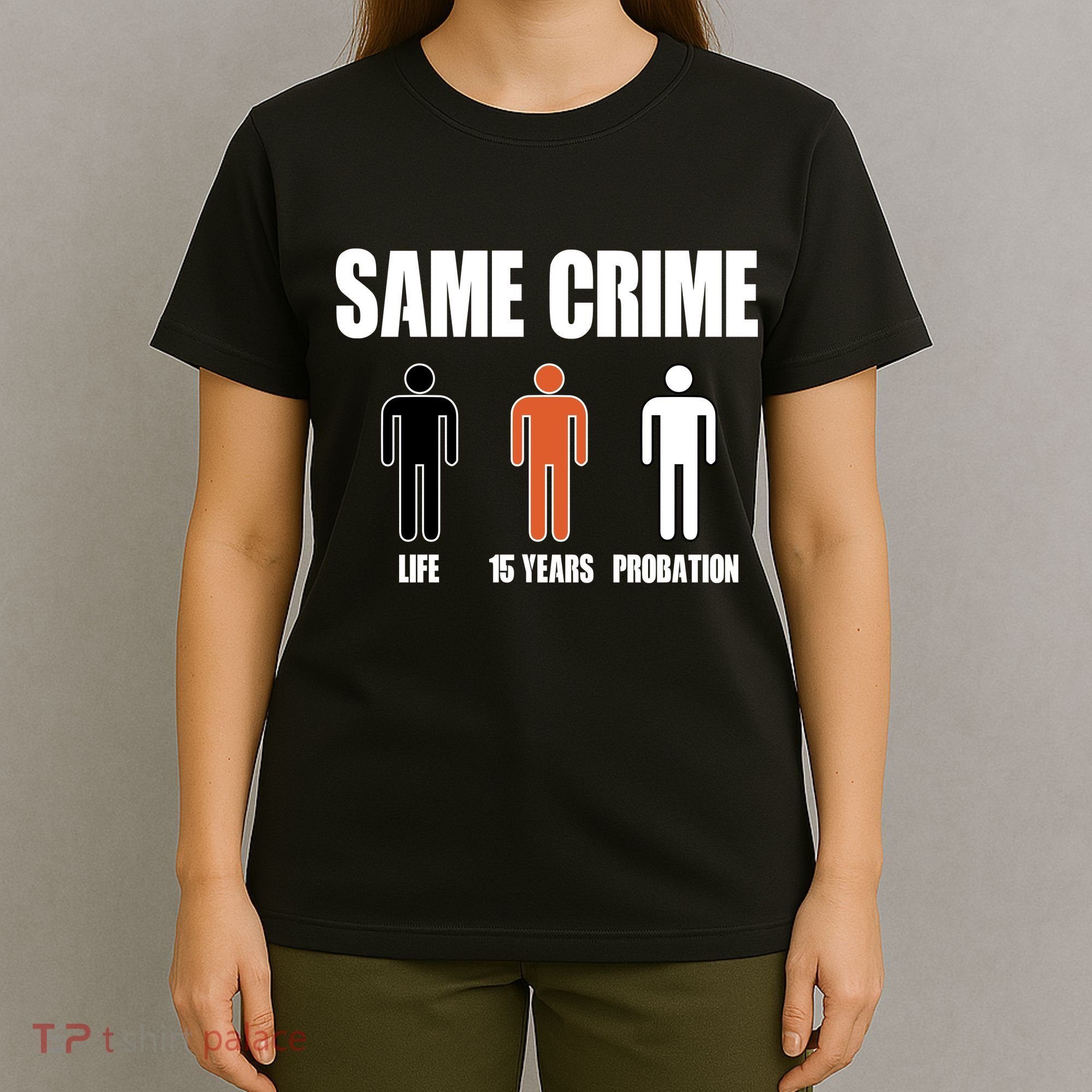 Same Crime Life 15 Years Probation Equality T-Shirt