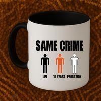 Same Crime Life 15 Years Probation Equality Coffee Mug thumb 2